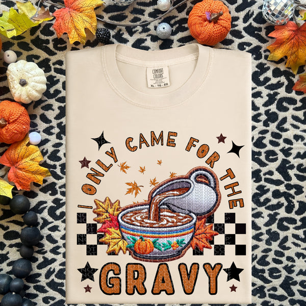 Only Came for the Gravy Faux Embroidery DTF Heat Transfer