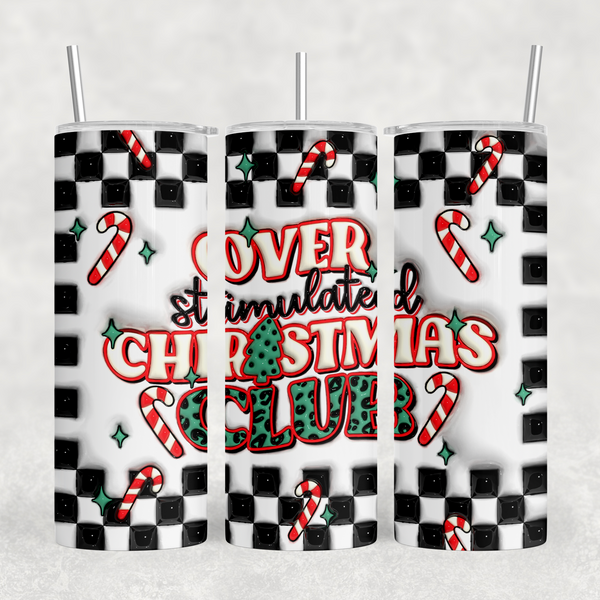 Overstimulated Christmas Club Inflated Look 20oz Sublimation Tumbler Transfer