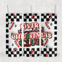 Overstimulated Christmas Club Inflated Look 20oz Sublimation Tumbler Transfer