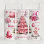 Pink Christmas Things 20oz Sublimation Tumbler Transfer