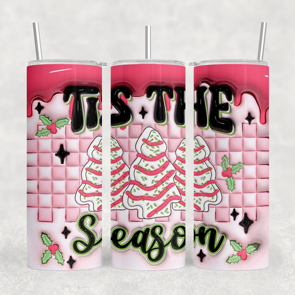 Tis the Season Cakes 3D Puffy Look 20oz Sublimation Tumbler Transfer