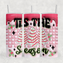 Tis the Season Cakes 3D Puffy Look 20oz Sublimation Tumbler Transfer