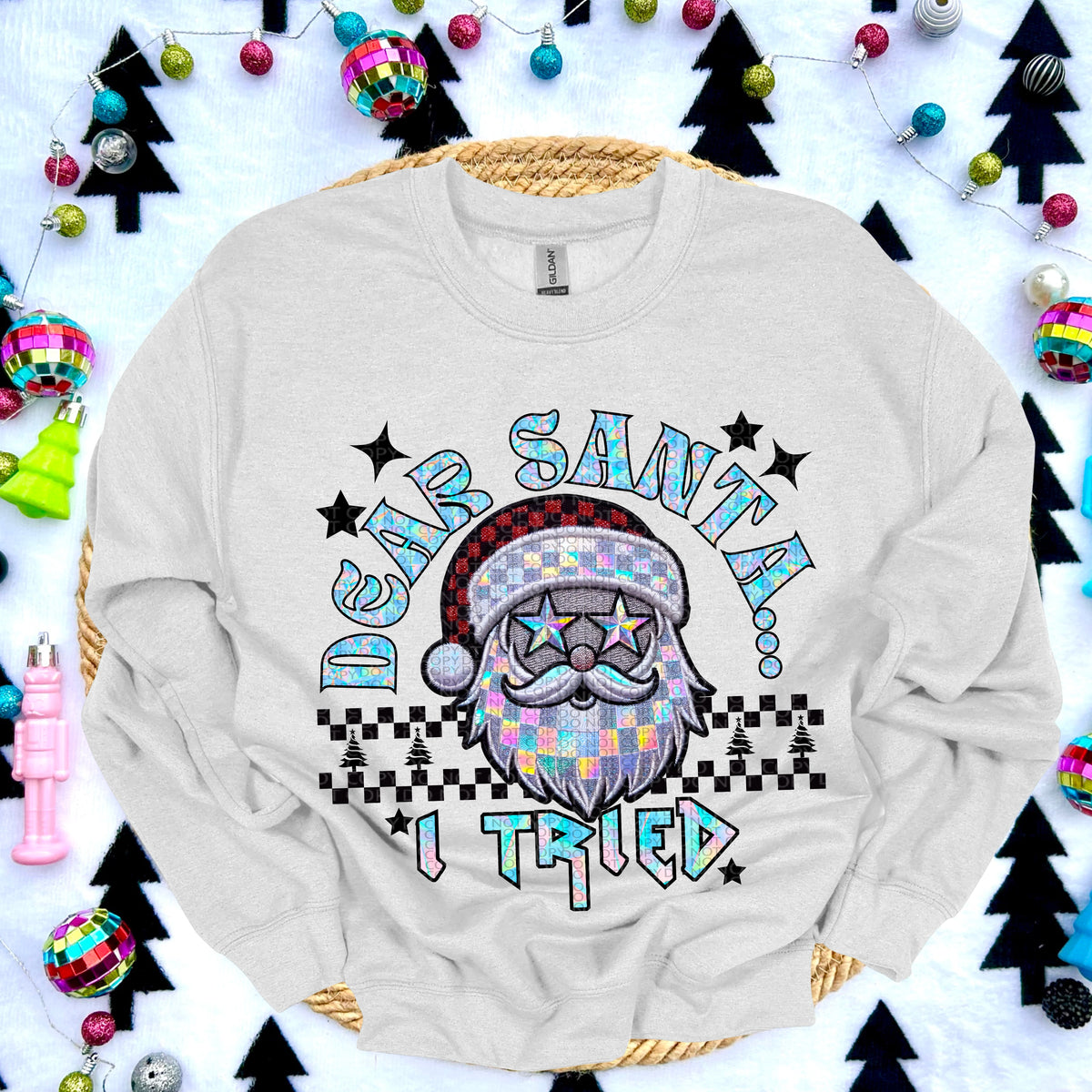 Dear Santa I Tried Faux Embroidery DTF Heat Transfer